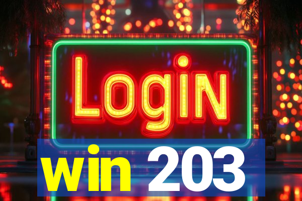 win 203